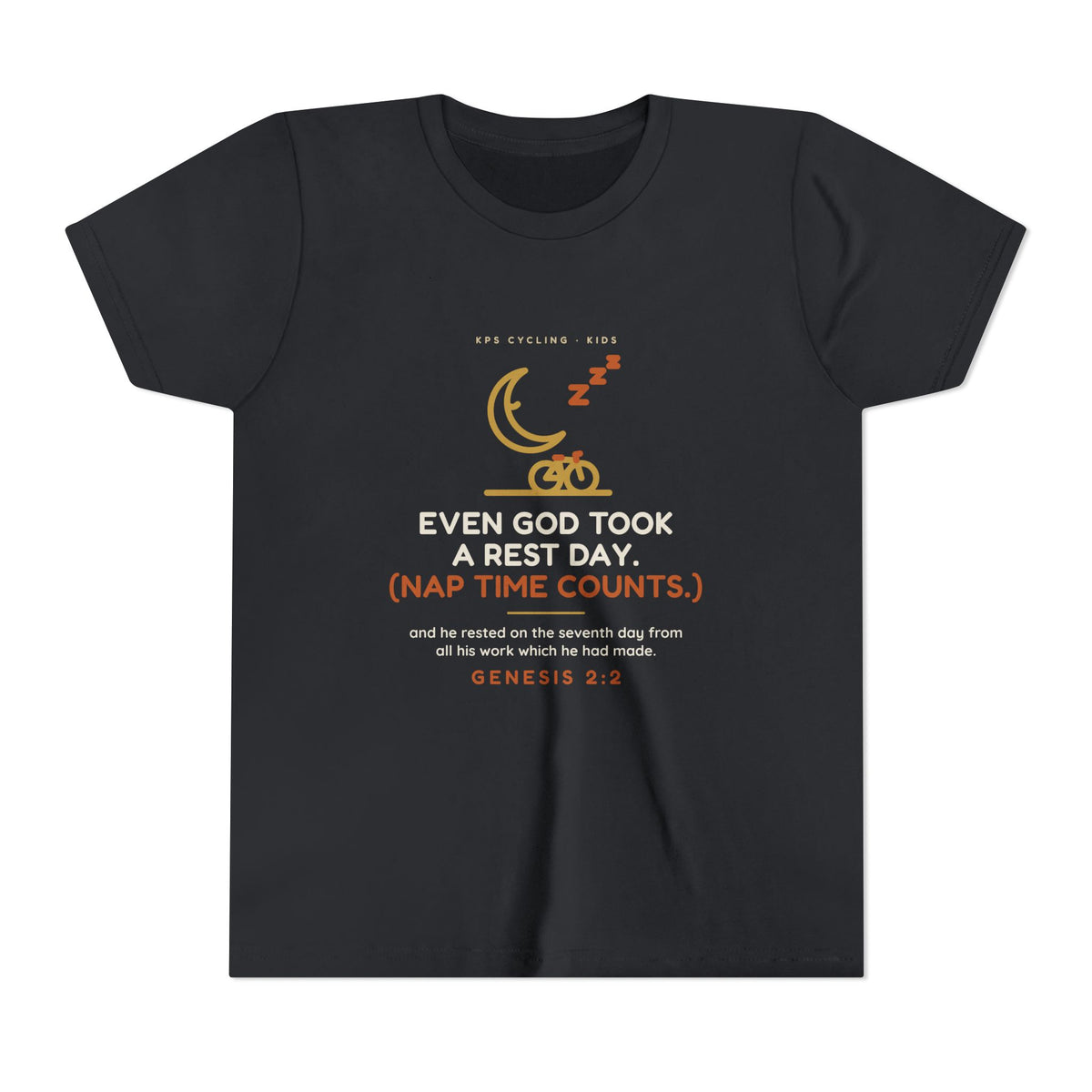 Even God Took a Rest Day Youth Tee, Vintage Black, front view, EVEN GOD TOOK A REST DAY. (NAP TIME COUNTS.) Genesis 2:2 (KJV)