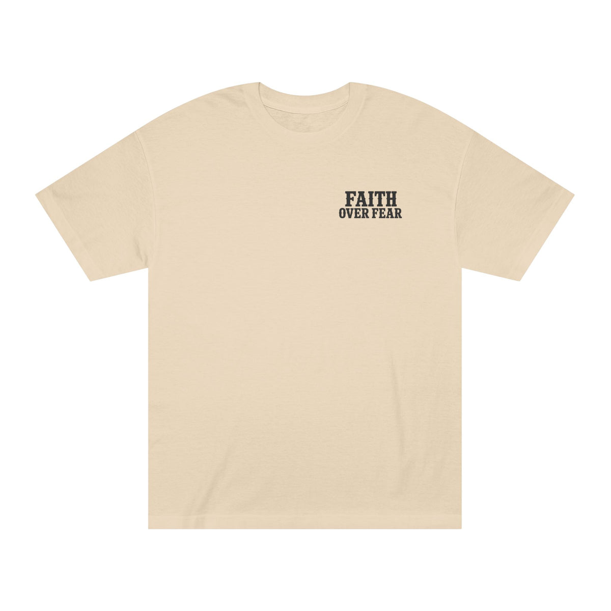 Faith Over Fear Classic Tee, t-shirt, Sand, front view, FAITH OVER FEAR., 2 Timothy 1:7 (KJV)