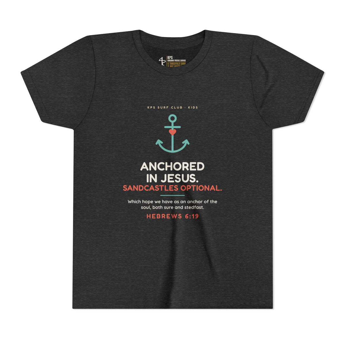 Anchored in Jesus Youth Tee, Dark Grey Heather, front view, ANCHORED IN JESUS. SANDCASTLES OPTIONAL., Hebrews 6:19 (KJV)