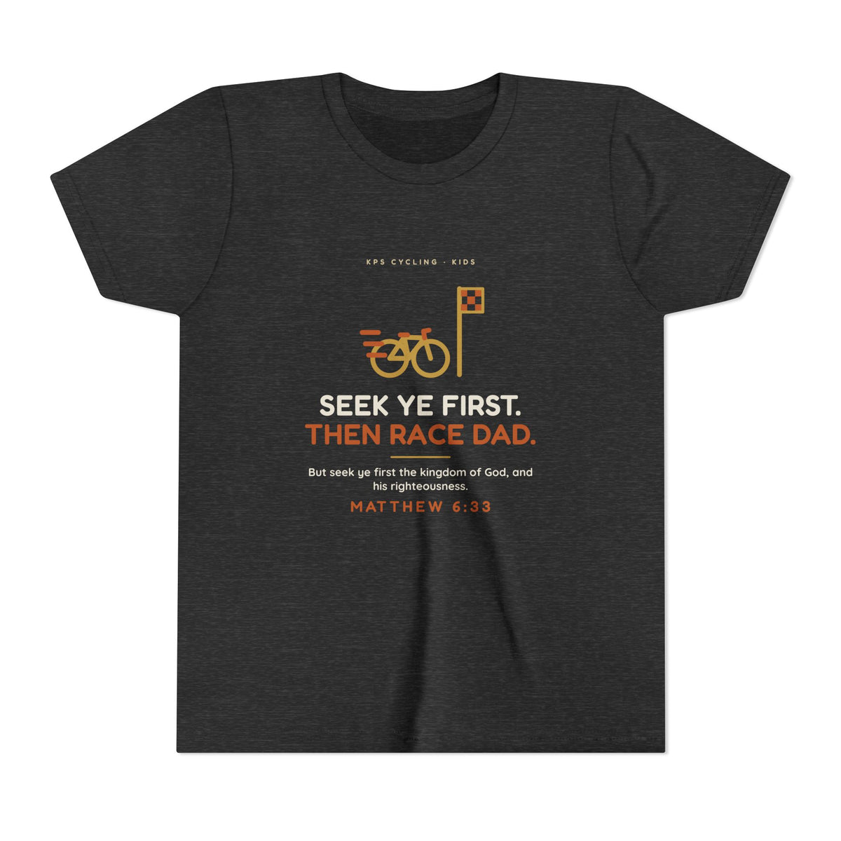 Seek Ye First, Then Race Dad Youth Tee, Dark Grey Heather, front view, SEEK YE FIRST. THEN RACE DAD. Matthew 6:33 (KJV)