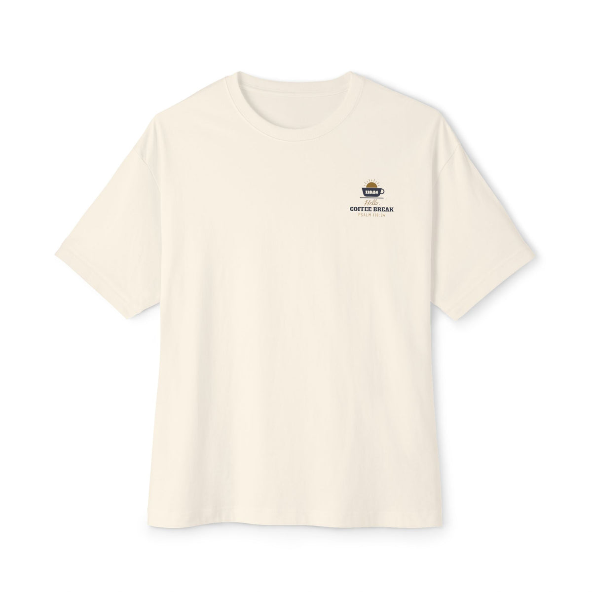 Coffee Break Boxy Tee, t-shirt, Natural, front view, HELLO, COFFEE BREAK., Psalm 118:24 (KJV)