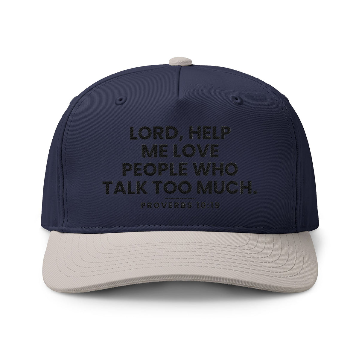Love People Cap, Midnight/Light Grey, LORD, HELP ME LOVE PEOPLE WHO TALK TOO MUCH., Proverbs 10:19 (KJV)