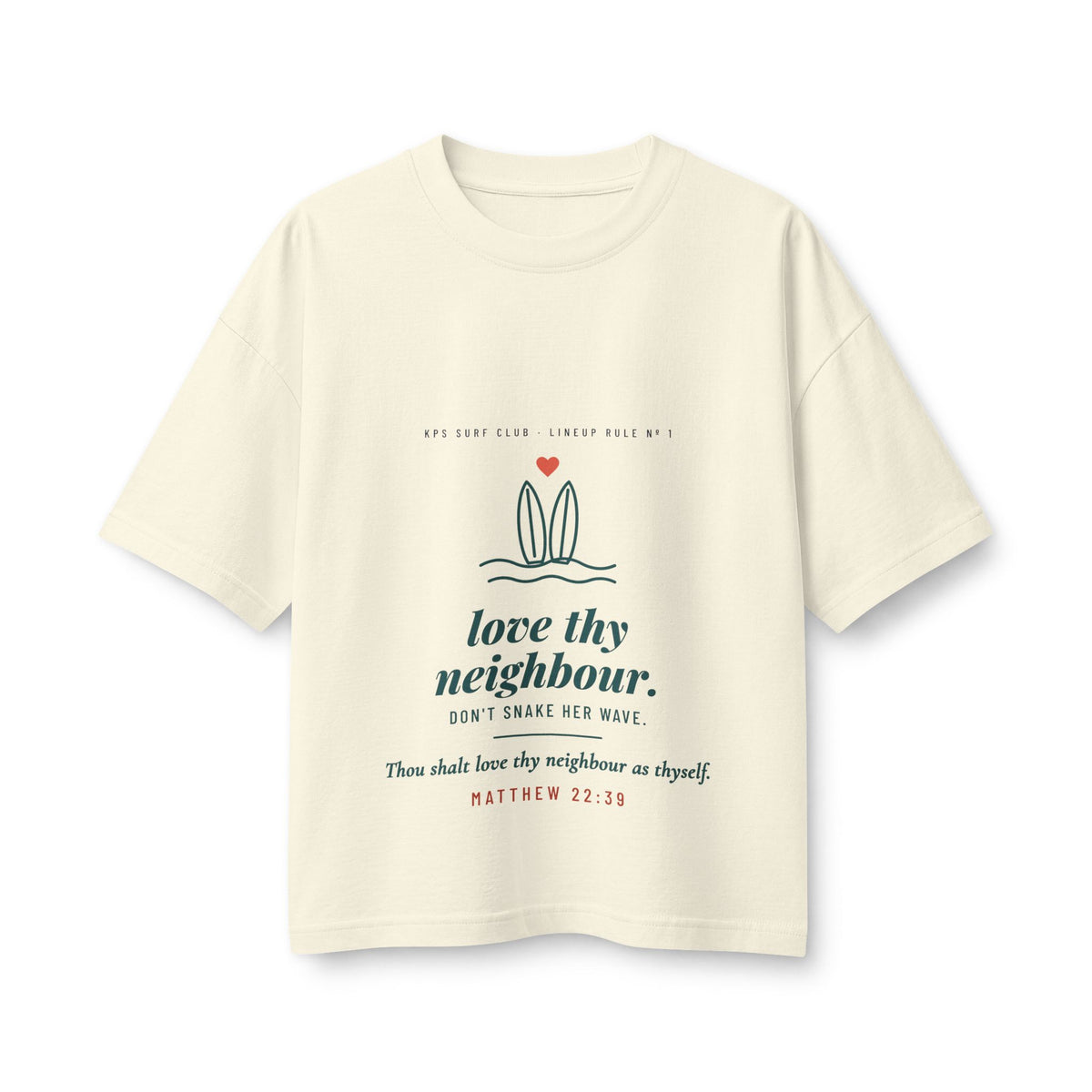 Love Thy Neighbour Women's Boxy Tee, Natural, front view, LOVE THY NEIGHBOUR. DON'T SNAKE HER WAVE. Matthew 22:39 (KJV)