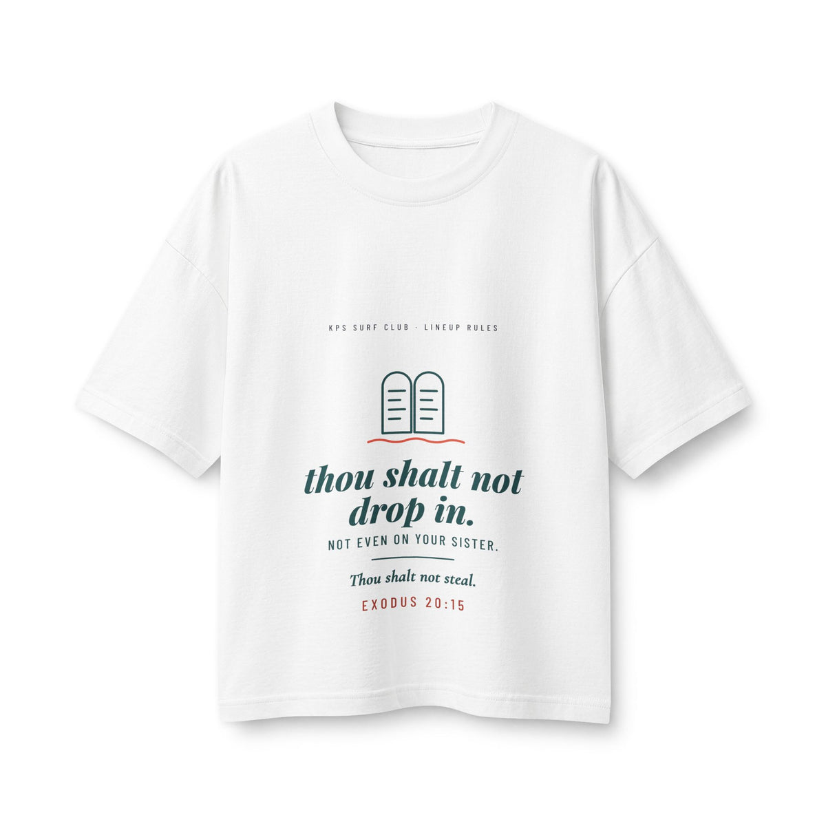 Thou Shalt Not Drop In Women's Boxy Tee, White, front view, THOU SHALT NOT DROP IN. NOT EVEN ON YOUR SISTER. Exodus 20:15 (KJV)