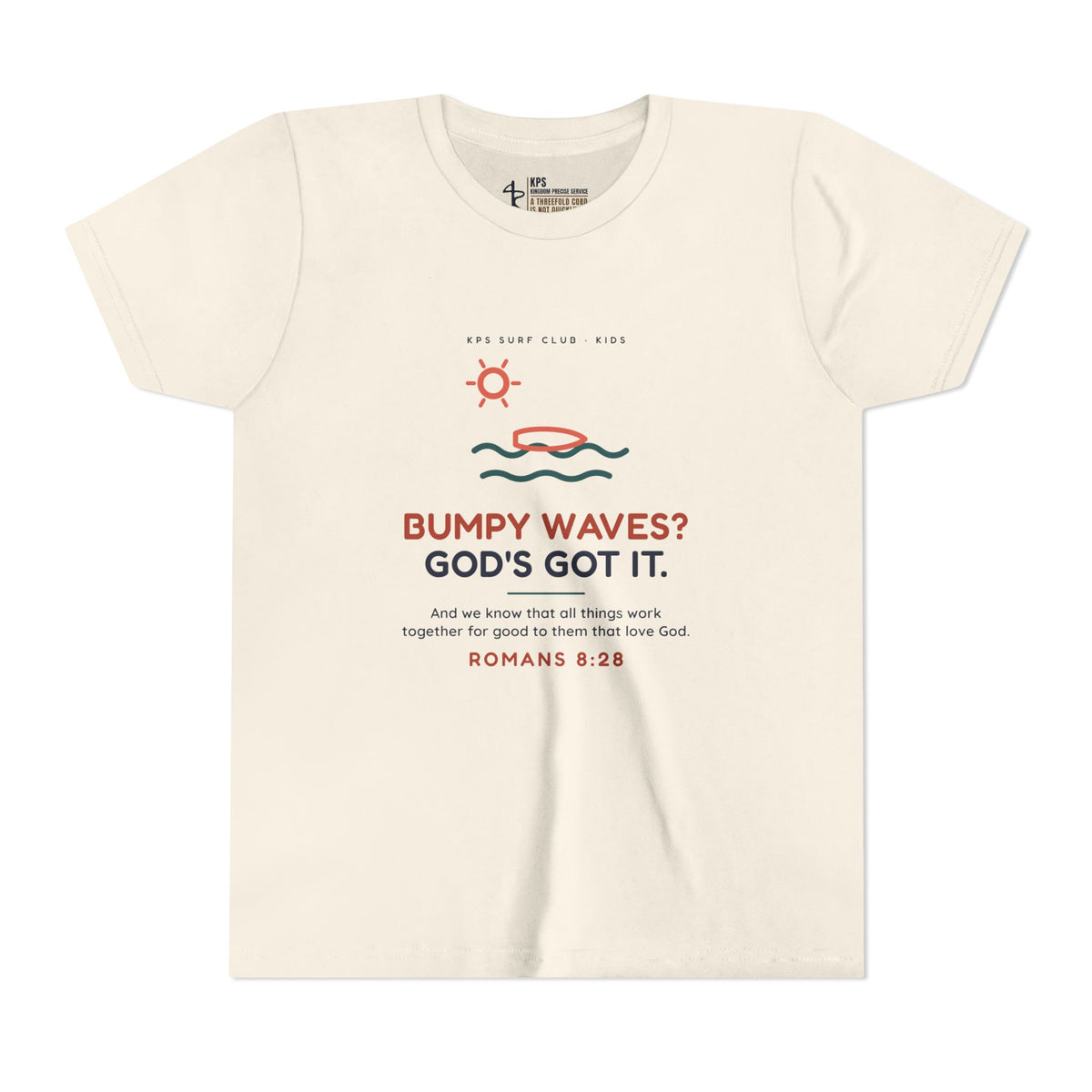 Bumpy Waves? God's Got It. Youth Tee, Natural, front view, BUMPY WAVES? GOD'S GOT IT., Romans 8:28 (KJV)