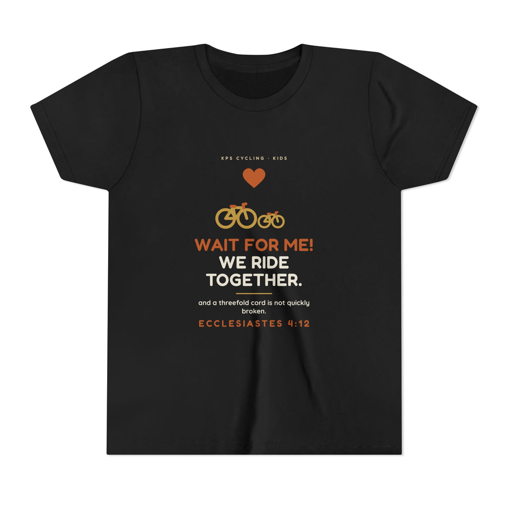 Wait For Me! We Ride Together Youth Tee, Black, front view, WAIT FOR ME! WE RIDE TOGETHER. Ecclesiastes 4:12 (KJV)