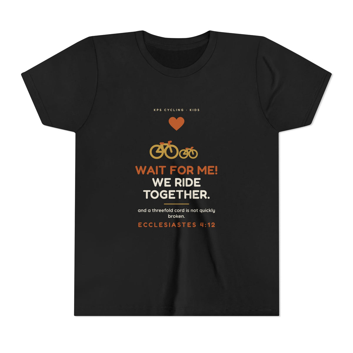 Wait For Me! We Ride Together Youth Tee, Black, front view, WAIT FOR ME! WE RIDE TOGETHER. Ecclesiastes 4:12 (KJV)