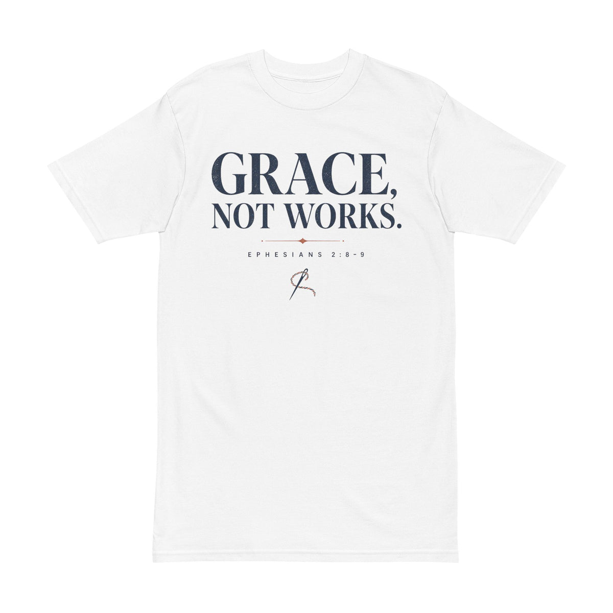 Grace, Not Works Tee in White, front view: GRACE, NOT WORKS. with EPHESIANS 2:8-9 and the KPS needle mark, Ephesians 2:8-9 (KJV)