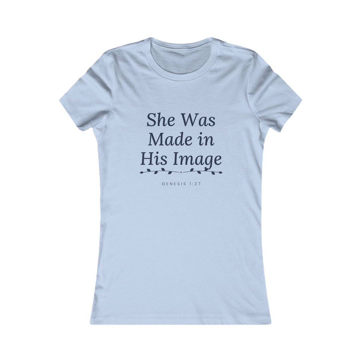 Made in His Image Tee, t-shirt, Baby Blue, front view, SHE WAS MADE IN HIS IMAGE., Genesis 1:27 (KJV)