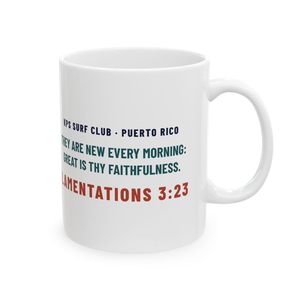 Forecast: New Mercies Mug, white 11 oz, back view with the verse, FORECAST: NEW MERCIES. Lamentations 3:23 (KJV)