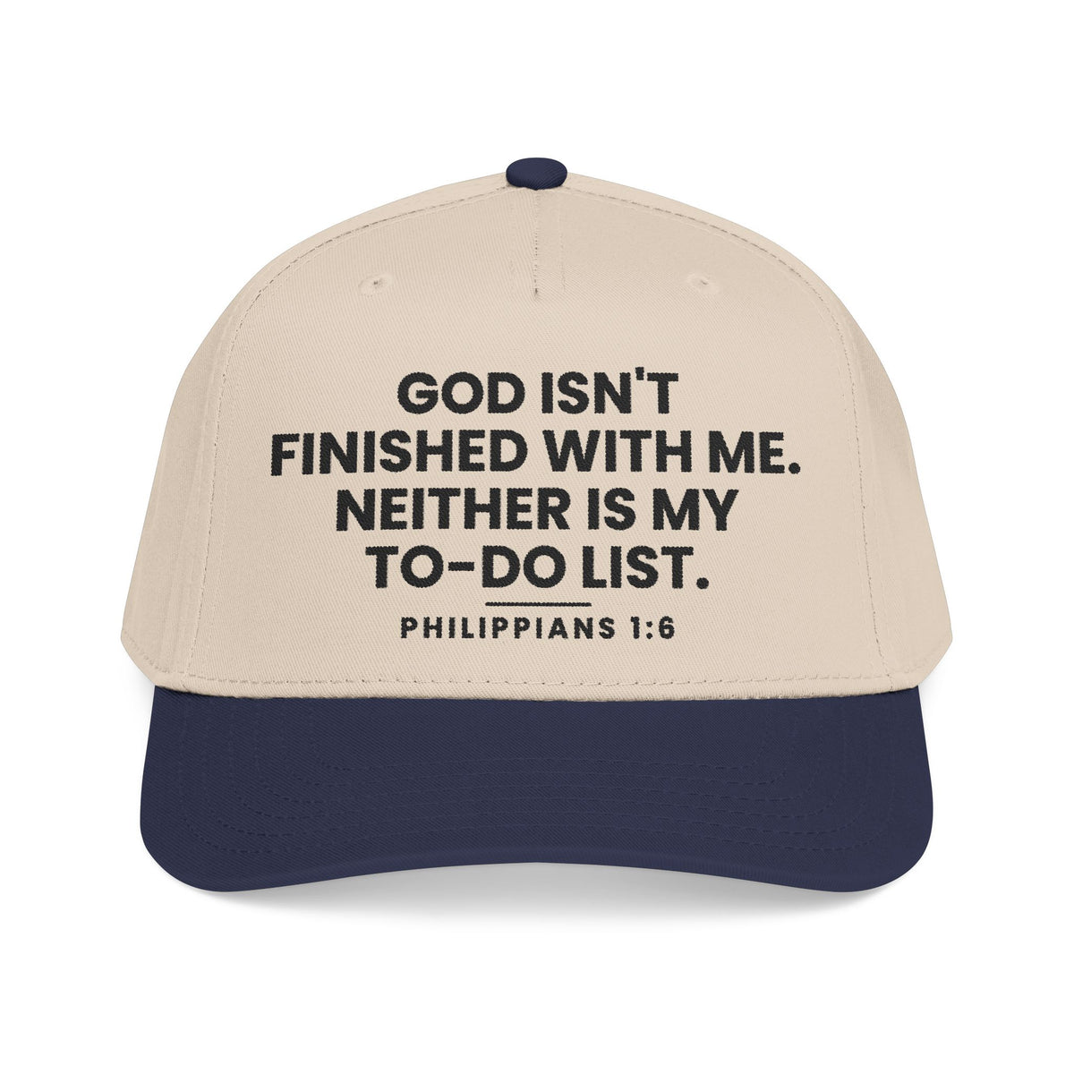 Not Finished Cap, Navy/Natural, front view, GOD ISN'T FINISHED WITH ME. NEITHER IS MY TO-DO LIST., Philippians 1:6 (KJV)