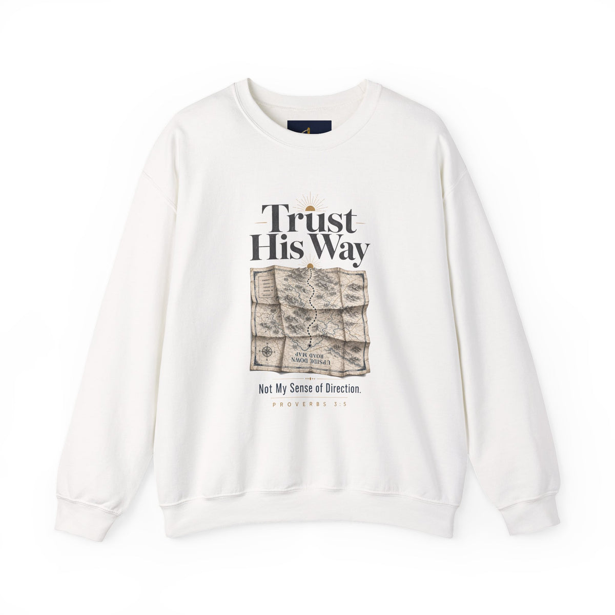 Trust His Way Crewneck, crewneck, White, front view, TRUST HIS WAY., Proverbs 3:5–6 (KJV)