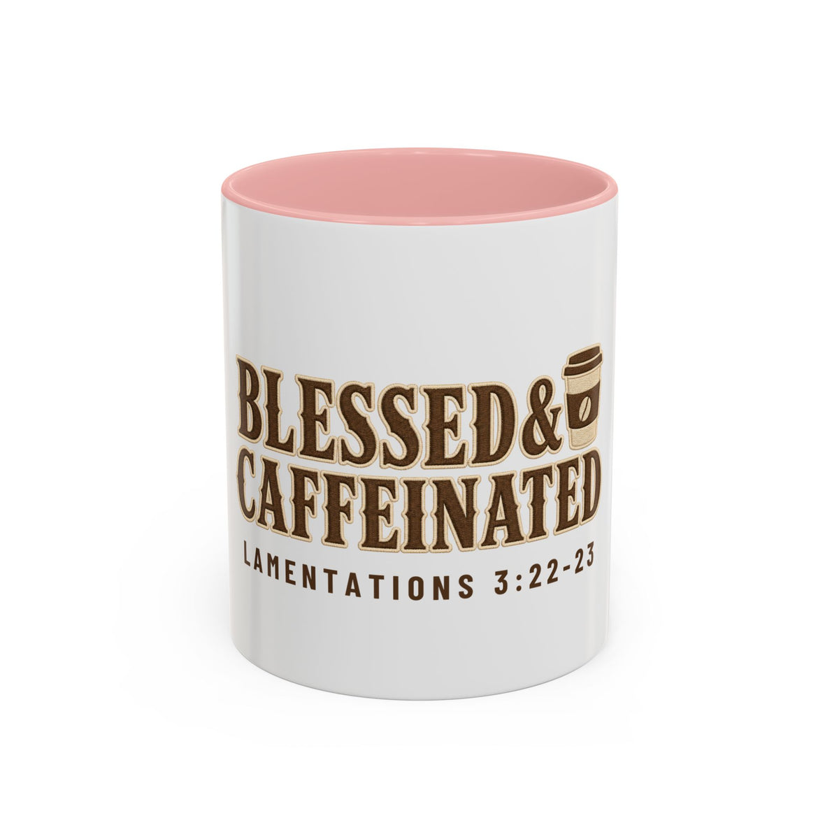 Blessed & Caffeinated Mug, mug, Pink inside and handle, front view, BLESSED & CAFFEINATED, Lamentations 3:22-23 (KJV)