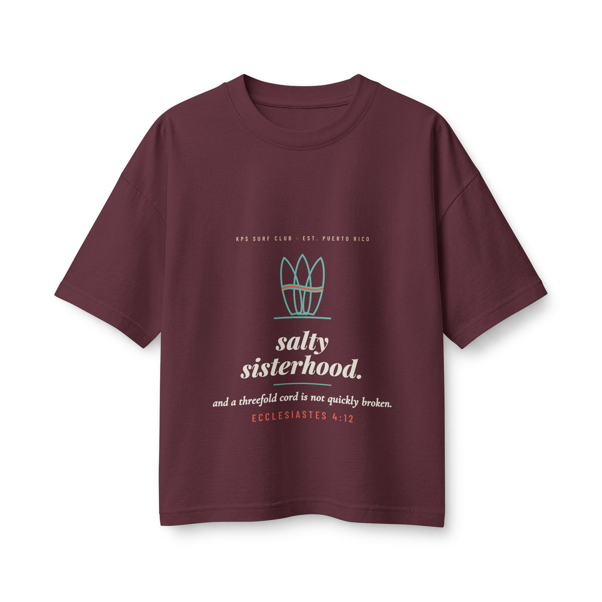 Salty Sisterhood Women's Boxy Tee, Maroon, front view, SALTY SISTERHOOD. Ecclesiastes 4:12 (KJV)