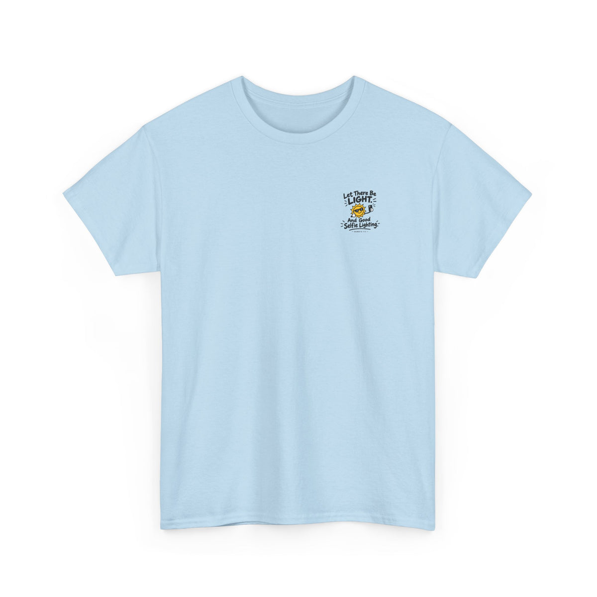 Selfie Lighting Tee, t-shirt, Light Blue, front view, LET THERE BE LIGHT… AND GOOD SELFIE LIGHTING., Genesis 1:3 (KJV)