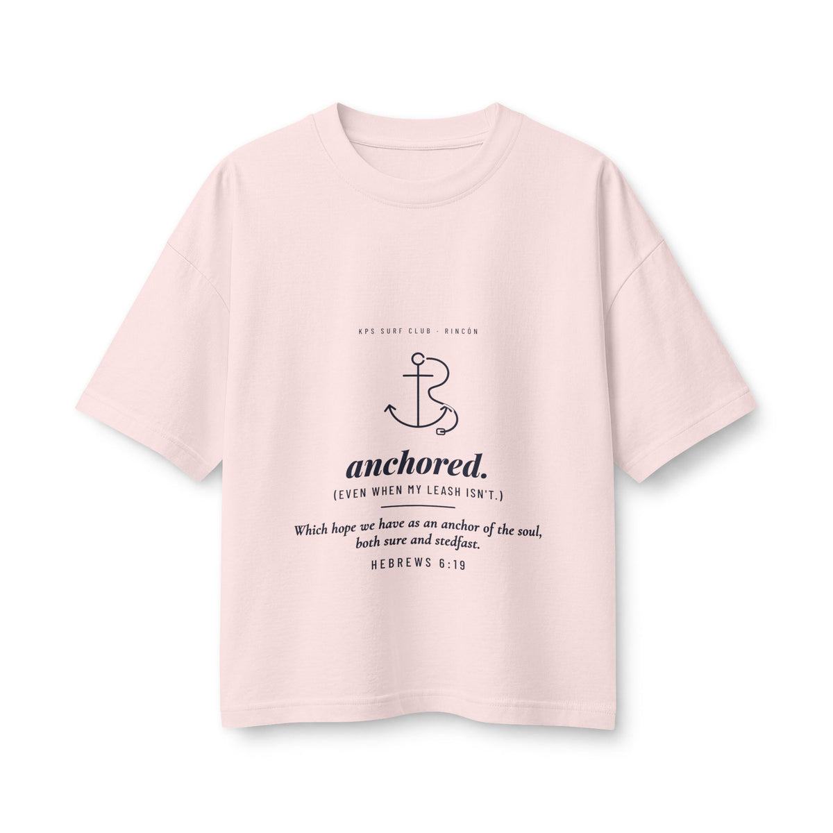 Anchored Women's Boxy Tee, Soft Pink, front view, ANCHORED. (EVEN WHEN MY LEASH ISN'T.) Hebrews 6:19 (KJV)