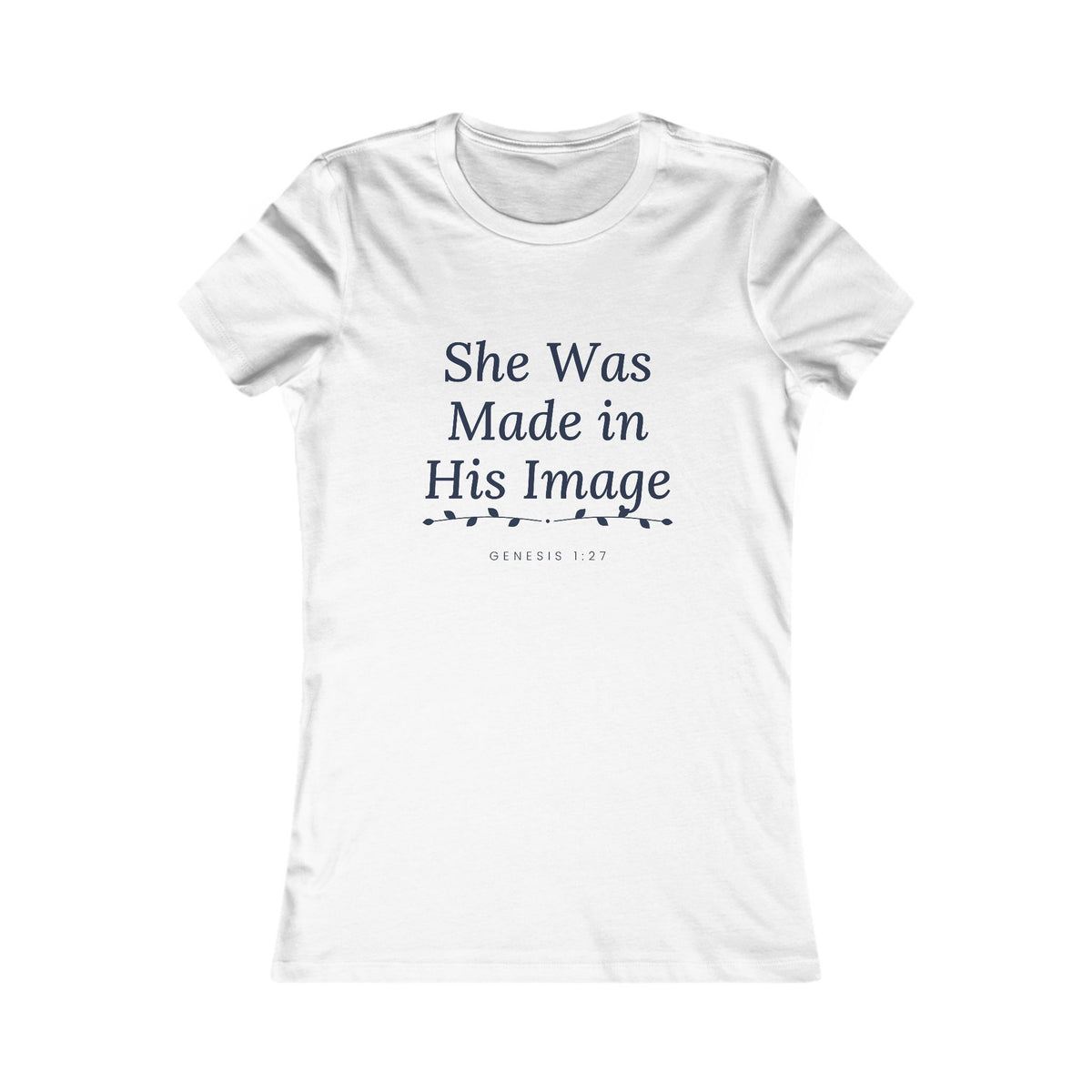 Made in His Image Tee, t-shirt, White, front view, SHE WAS MADE IN HIS IMAGE., Genesis 1:27 (KJV)