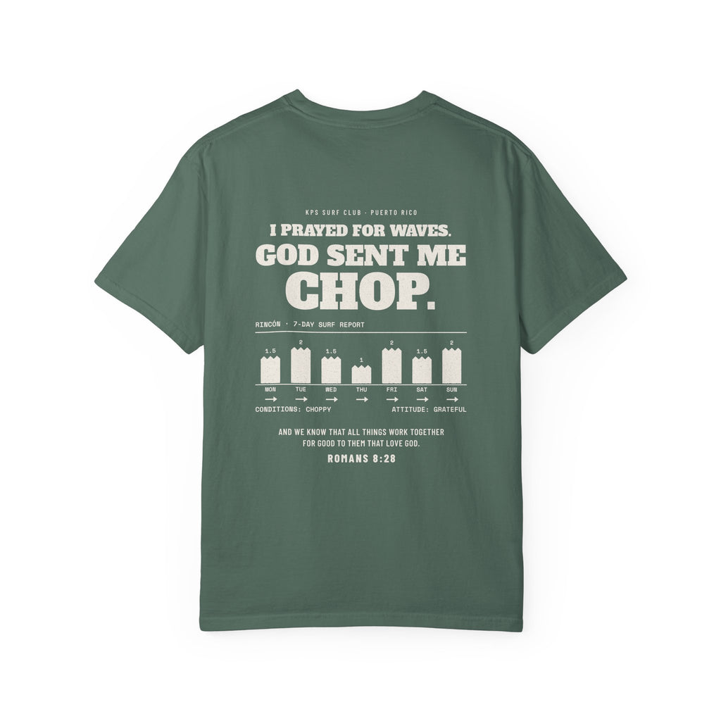God Sent Me Chop Surf Tee, Blue Spruce, back view, I PRAYED FOR WAVES. GOD SENT ME CHOP. Romans 8:28 (KJV)