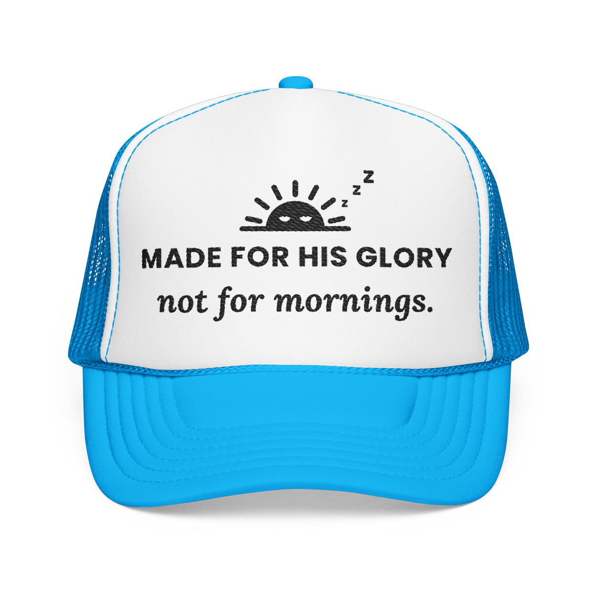 His Glory Cap in Blue/White, front view: sleepy sunrise with MADE FOR HIS GLORY not for mornings., Isaiah 43:7 (KJV)