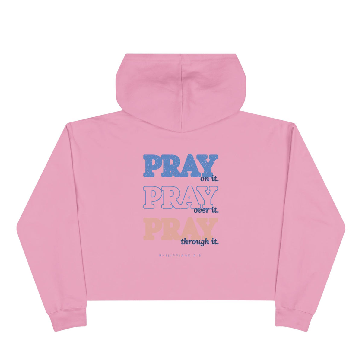 Pray Through It Cropped Hoodie, Mauve, back view, PRAY ON IT. PRAY OVER IT. PRAY THROUGH IT. Philippians 4:6 (KJV)