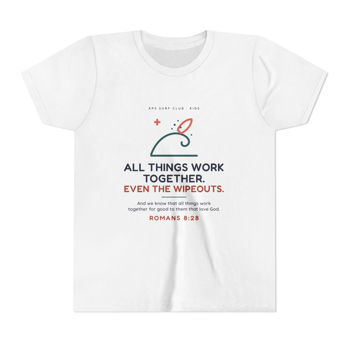 All Things Work Together (Even the Wipeouts) Youth Tee, White, front view, ALL THINGS WORK TOGETHER. EVEN THE WIPEOUTS. Romans 8:28 (KJV)