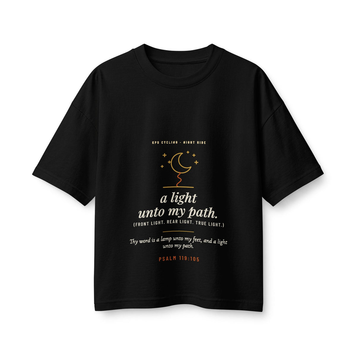 A Light Unto My Path Women's Boxy Tee, Black, front view, A LIGHT UNTO MY PATH. (FRONT LIGHT. REAR LIGHT. TRUE LIGHT.) Psalm 119:105 (KJV)
