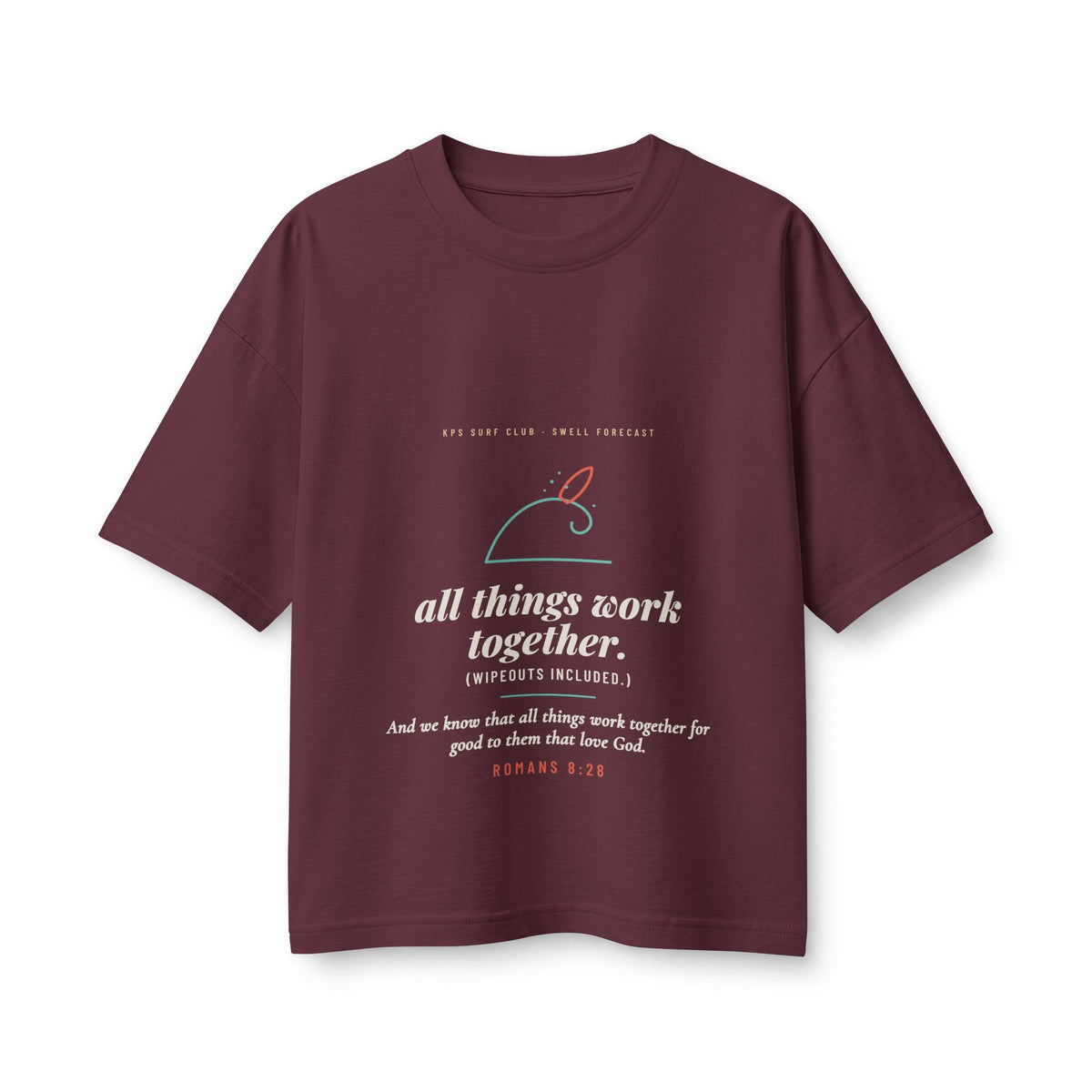 All Things Work Together Women's Boxy Tee, Maroon, front view, ALL THINGS WORK TOGETHER. (WIPEOUTS INCLUDED.) Romans 8:28 (KJV)