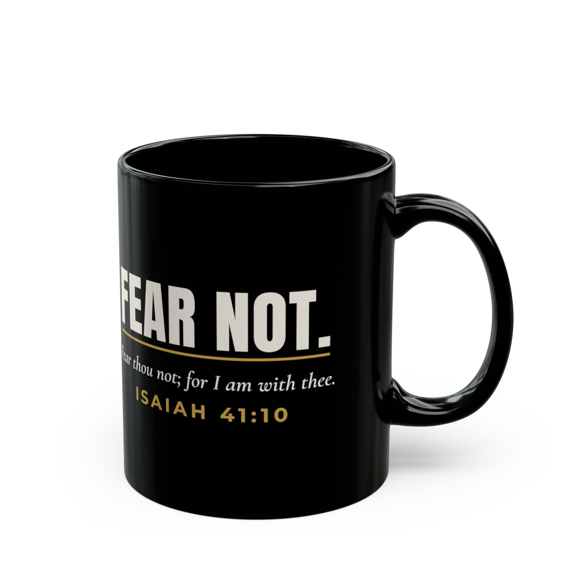Fear Not Lion Black Mug, 11 oz black ceramic mug, Black, right side view, FEAR NOT., Isaiah 41:10 (KJV)