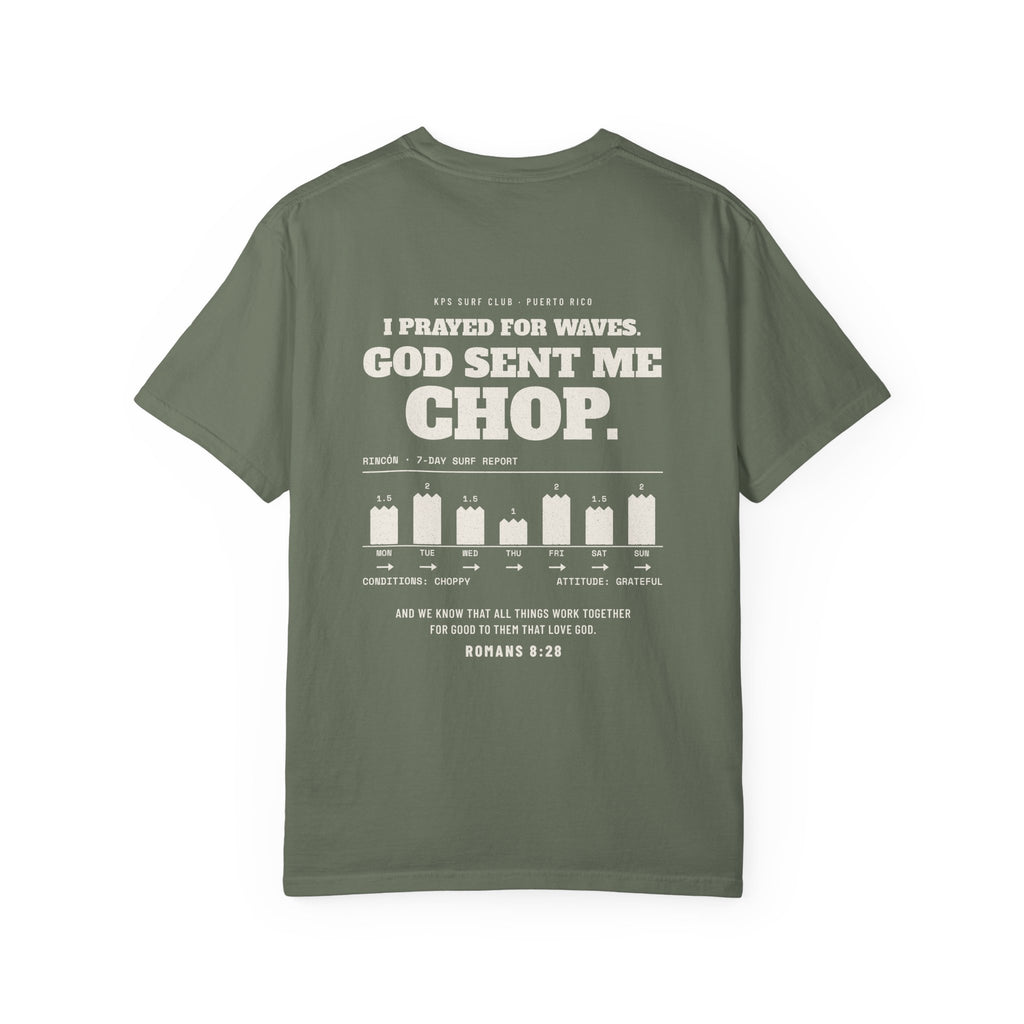 God Sent Me Chop Surf Tee, Moss, back view, I PRAYED FOR WAVES. GOD SENT ME CHOP. Romans 8:28 (KJV)
