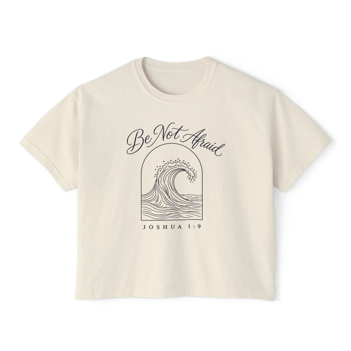 Be Not Afraid Wave Crop Tee, crop tee, Ivory, front view, Be Not Afraid wave in an arch, Joshua 1:9 (KJV)