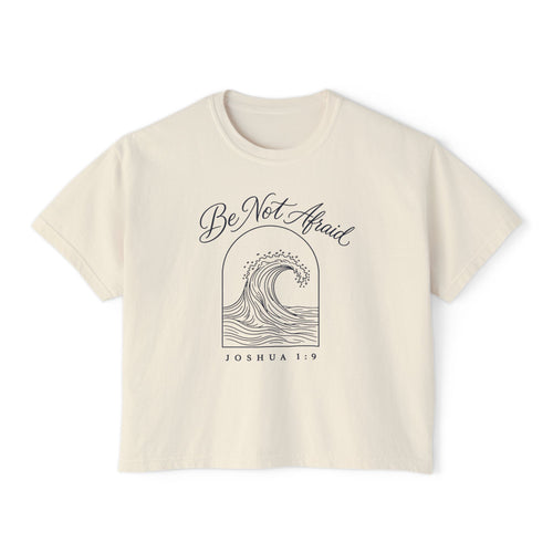 Be Not Afraid Wave Crop Tee, crop tee, Ivory, front view, Be Not Afraid wave in an arch, Joshua 1:9 (KJV)