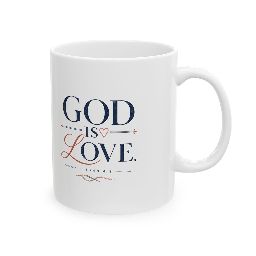 God Is Love Mug, 11 oz ceramic mug, White, handle on the right, GOD IS LOVE., 1 John 4:8 (KJV)