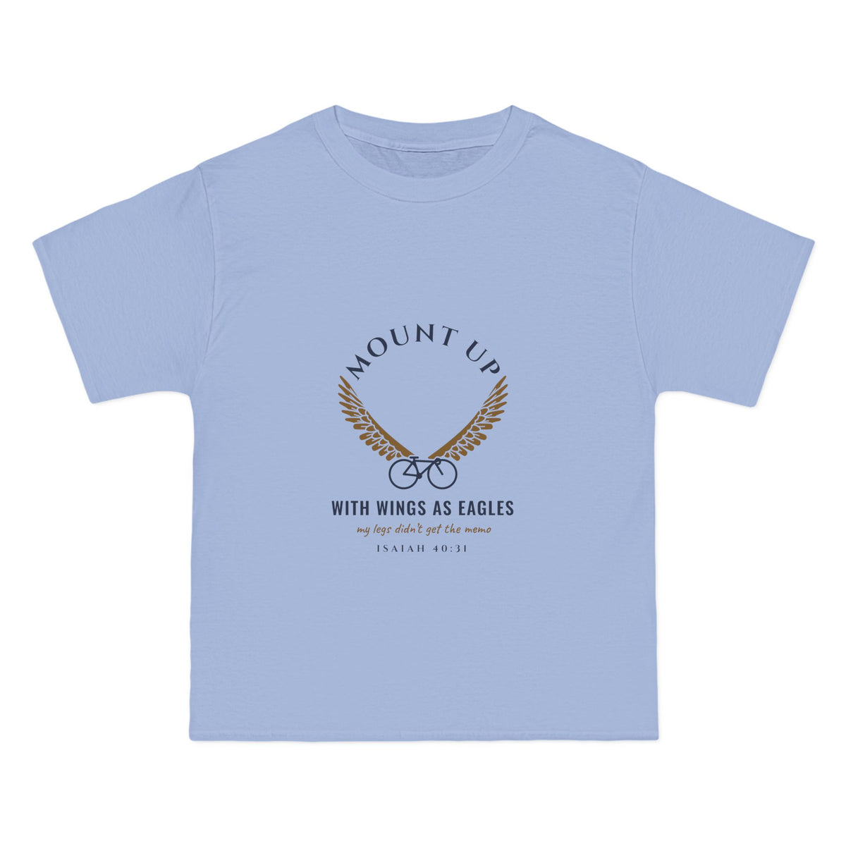 Mount Up (My Legs Didn't Get the Memo) Cycling Tee, Light Blue, front view, MOUNT UP. (MY LEGS DIDN'T GET THE MEMO.) Isaiah 40:31 (KJV)