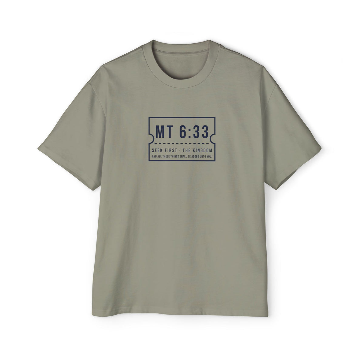 MT 6:33 Oversized Tee in Eucalyptus, front view: MT 6:33 · SEEK FIRST · THE KINGDOM chest print, Matthew 6:33 (KJV)