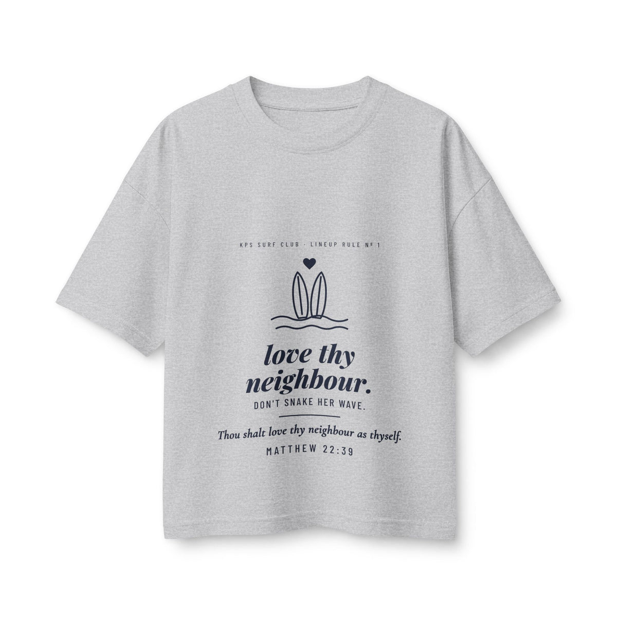 Love Thy Neighbour Women's Boxy Tee, Athletic Heather, front view, LOVE THY NEIGHBOUR. DON'T SNAKE HER WAVE. Matthew 22:39 (KJV)