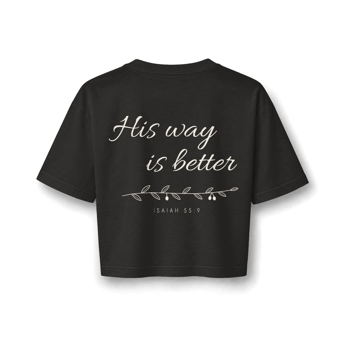His Way Cropped Tee, True Black, back view, large print, HIS WAY., Isaiah 55:9 (KJV)
