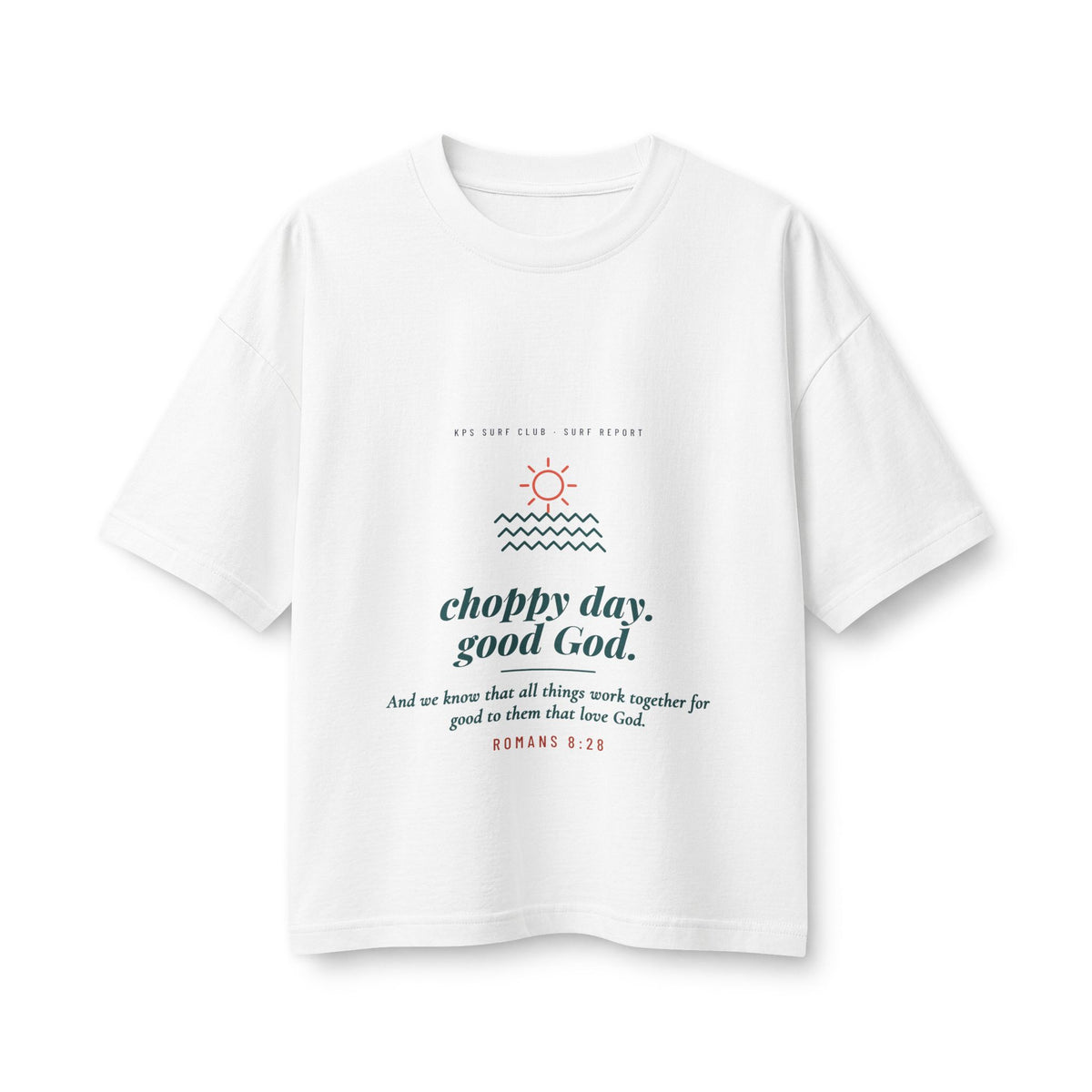 Choppy Day, Good God Women's Boxy Tee, White, front view, CHOPPY DAY. GOOD GOD. Romans 8:28 (KJV)