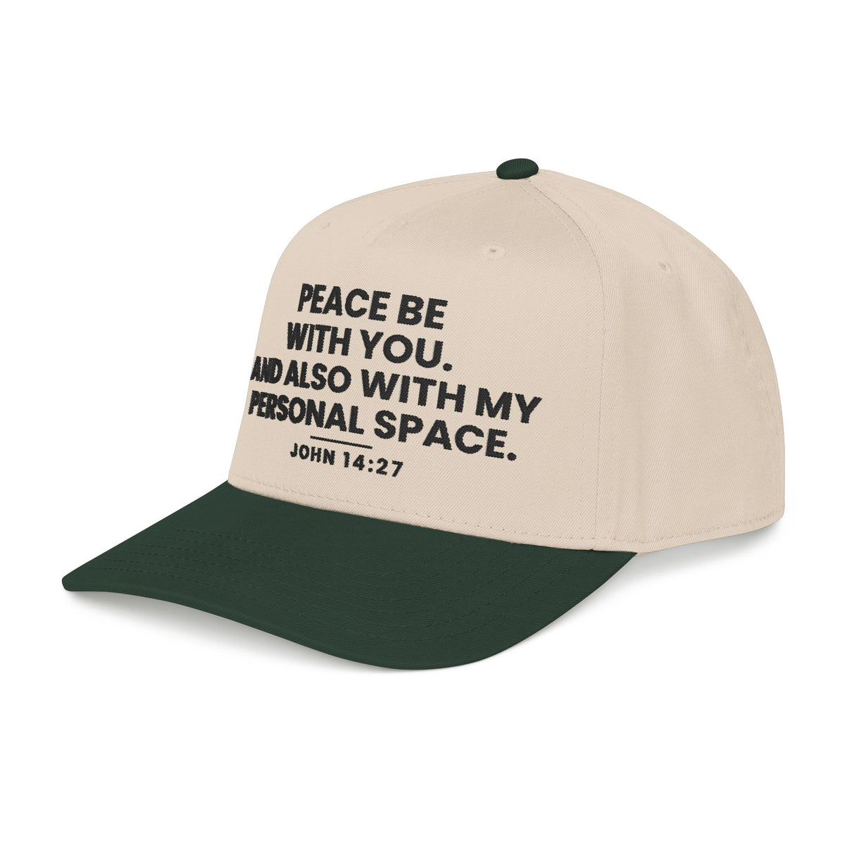 Peace Be With You Cap, Dark Green/Natural, side view, PEACE BE WITH YOU. AND ALSO WITH MY PERSONAL SPACE., John 14:27 (KJV)