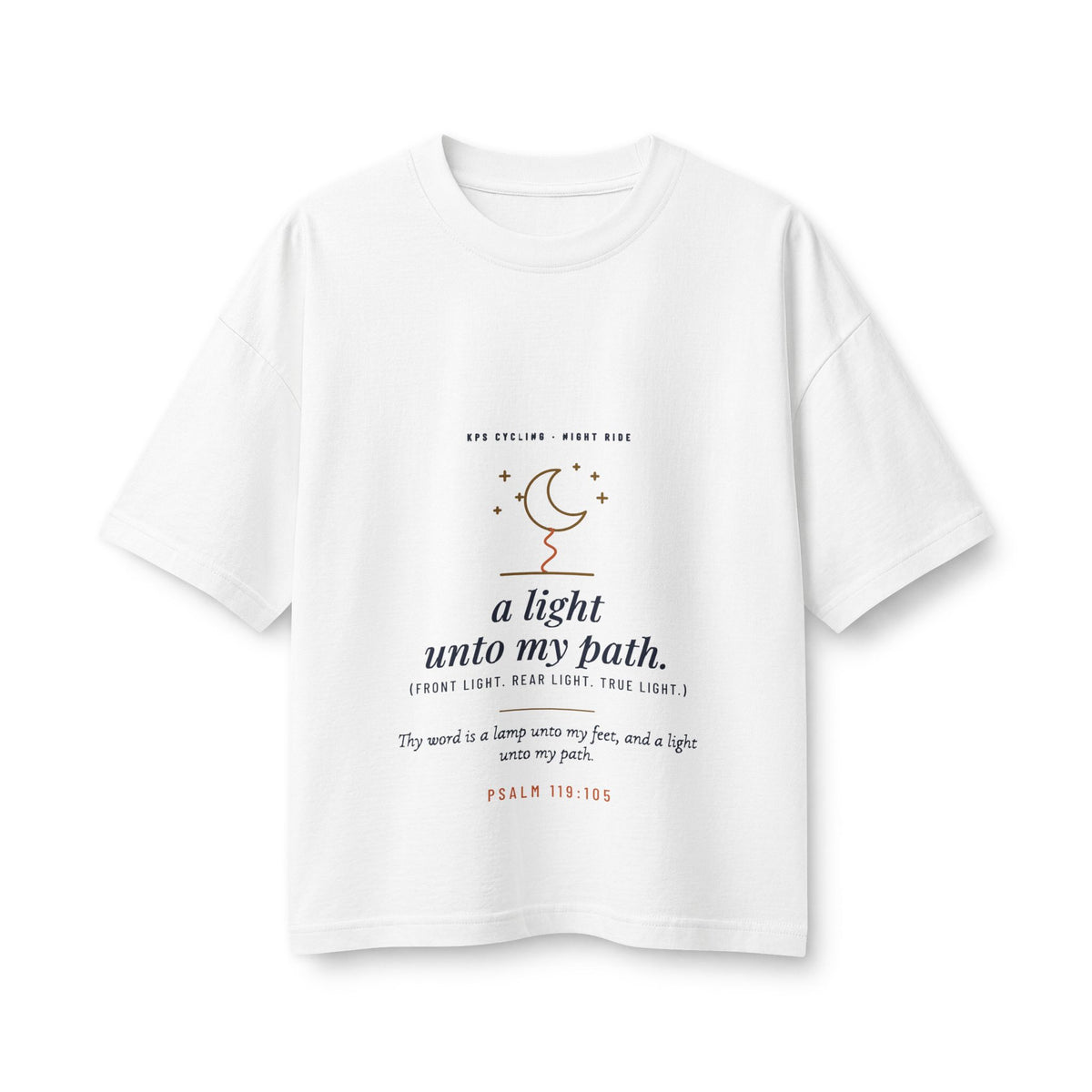 A Light Unto My Path Women's Boxy Tee, White, front view, A LIGHT UNTO MY PATH. (FRONT LIGHT. REAR LIGHT. TRUE LIGHT.) Psalm 119:105 (KJV)