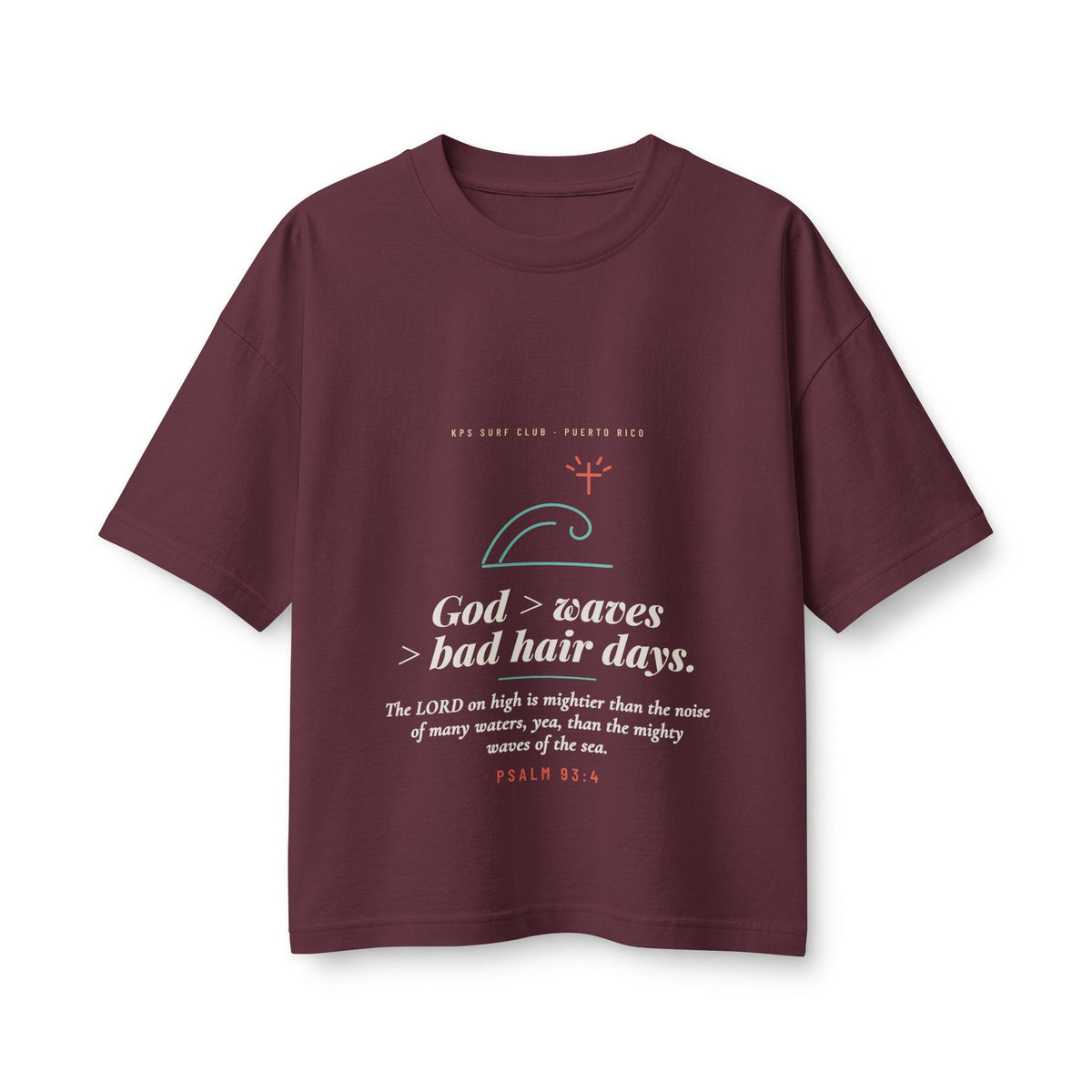 God > Waves > Bad Hair Days Women's Boxy Tee, Maroon, front view, GOD > WAVES > BAD HAIR DAYS. Psalm 93:4 (KJV)