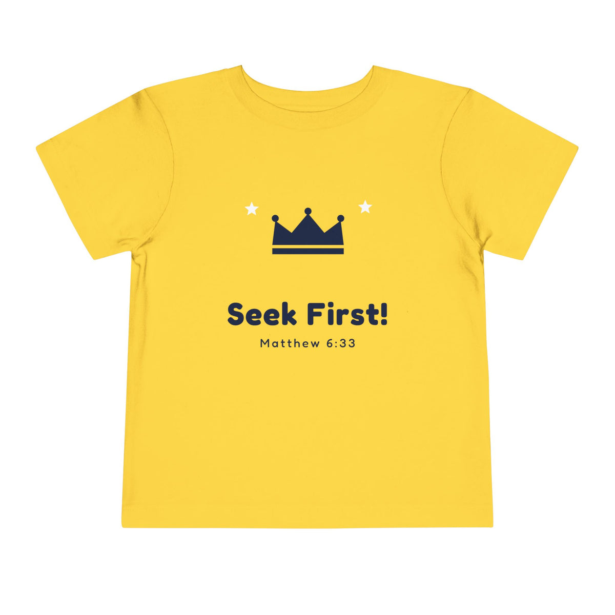 Seek First Crown Toddler Tee, toddler t-shirt, Yellow, front view, SEEK FIRST., Matthew 6:33 (KJV)