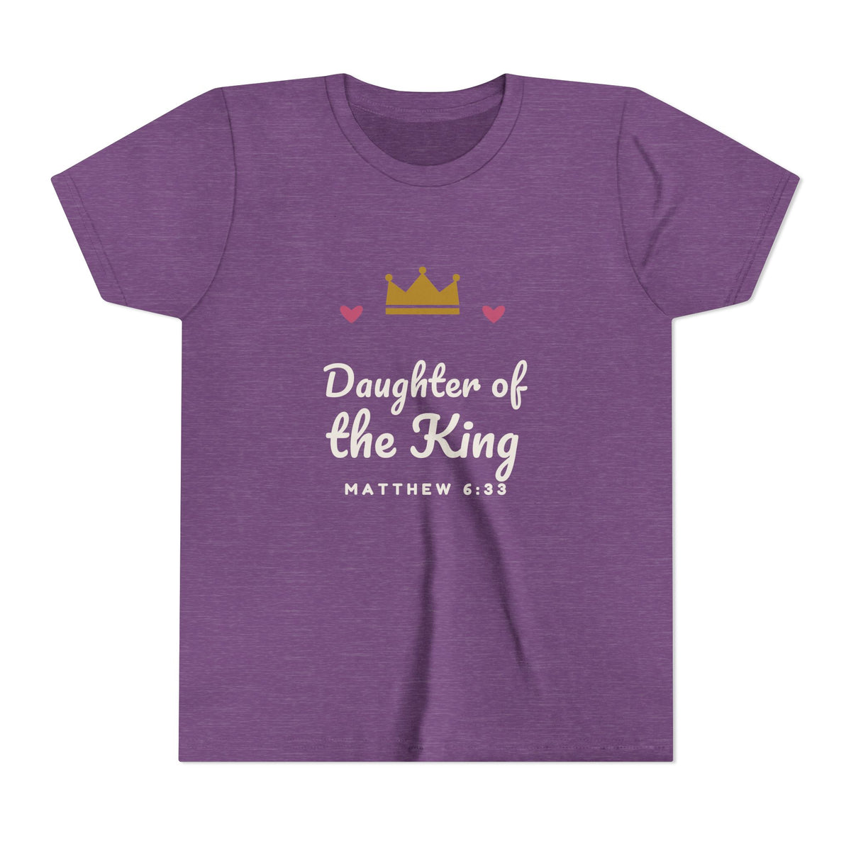 Daughter of the King Youth Tee, youth t-shirt, Heather Team Purple, front view: gold crown, pink hearts, Daughter of the King and MATTHEW 6:33 in cream, Matthew 6:33 (KJV)