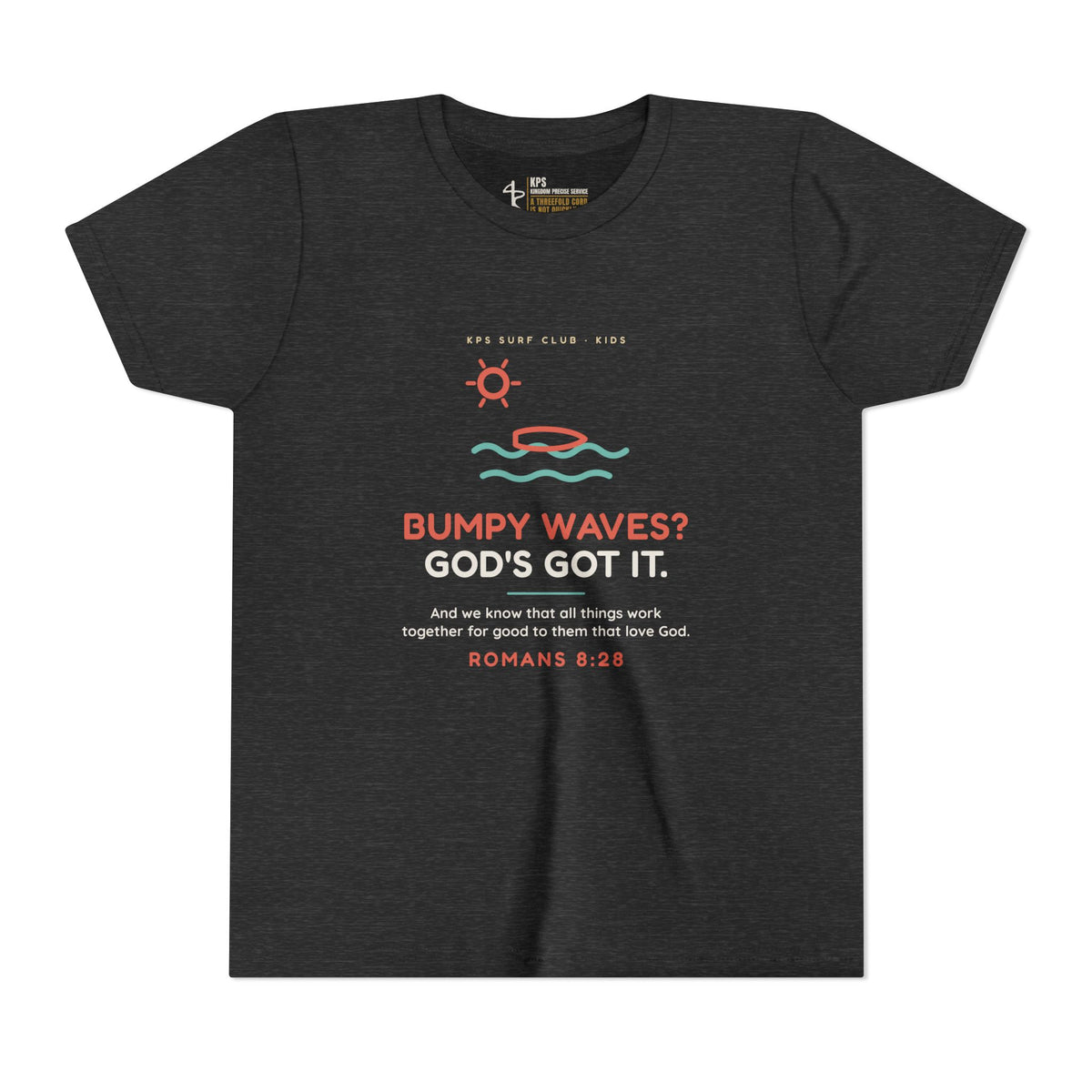 Bumpy Waves? God's Got It. Youth Tee, Dark Grey Heather, front view, BUMPY WAVES? GOD'S GOT IT., Romans 8:28 (KJV)