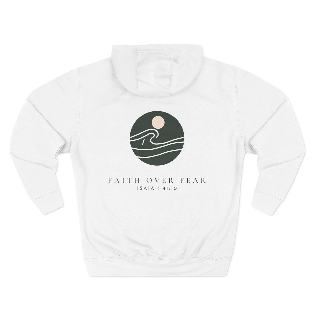 Faith Over Fear Hoodie, hoodie, White, back view, FAITH OVER FEAR., Isaiah 41:10 (KJV)