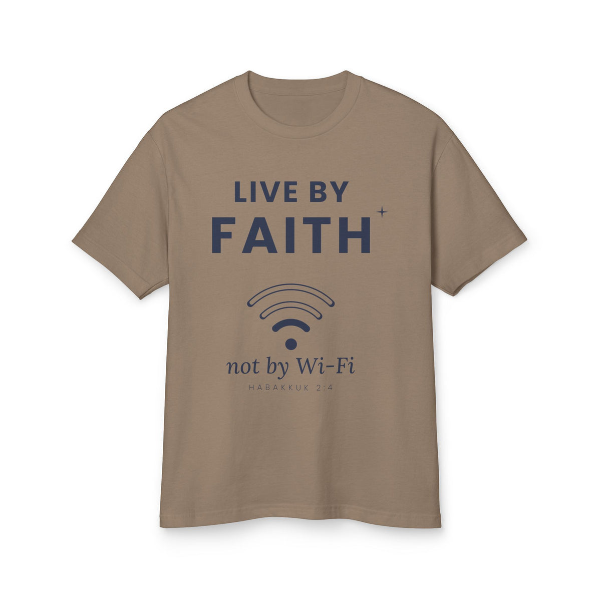 Not by Wi-Fi Tee, t-shirt, Faded Brown, front view, LIVE BY FAITH, NOT BY WI-FI., Habakkuk 2:4 (KJV)