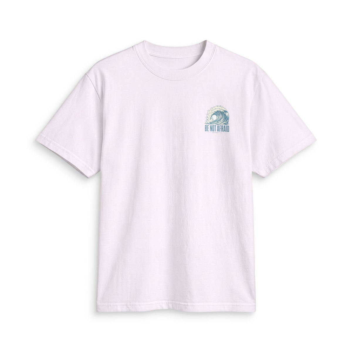 Be Not Afraid Wave Tee in Pink, front view: small wave and BE NOT AFRAID. chest print, Joshua 1:9 (KJV)