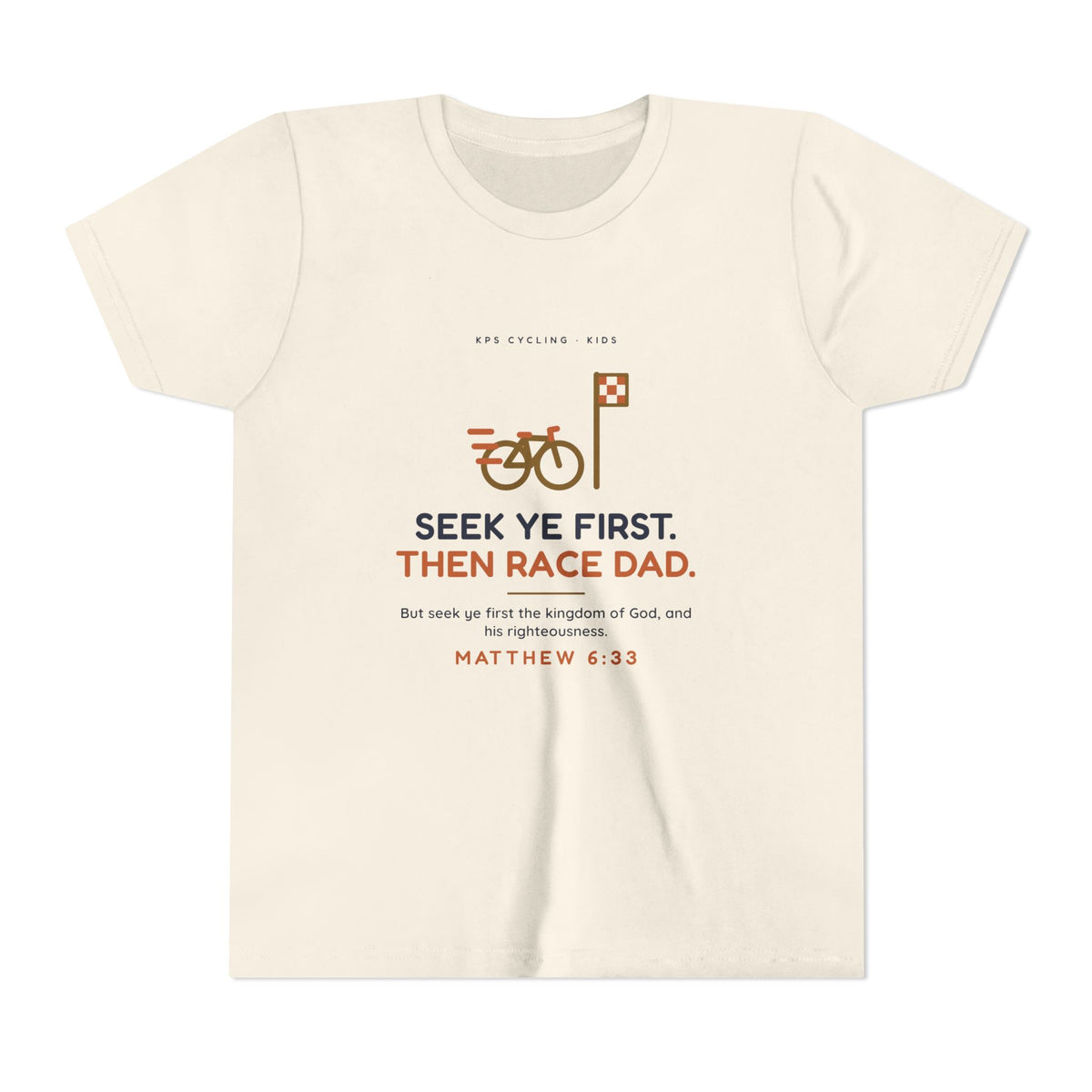 Seek Ye First, Then Race Dad Youth Tee, Natural, front view, SEEK YE FIRST. THEN RACE DAD. Matthew 6:33 (KJV)