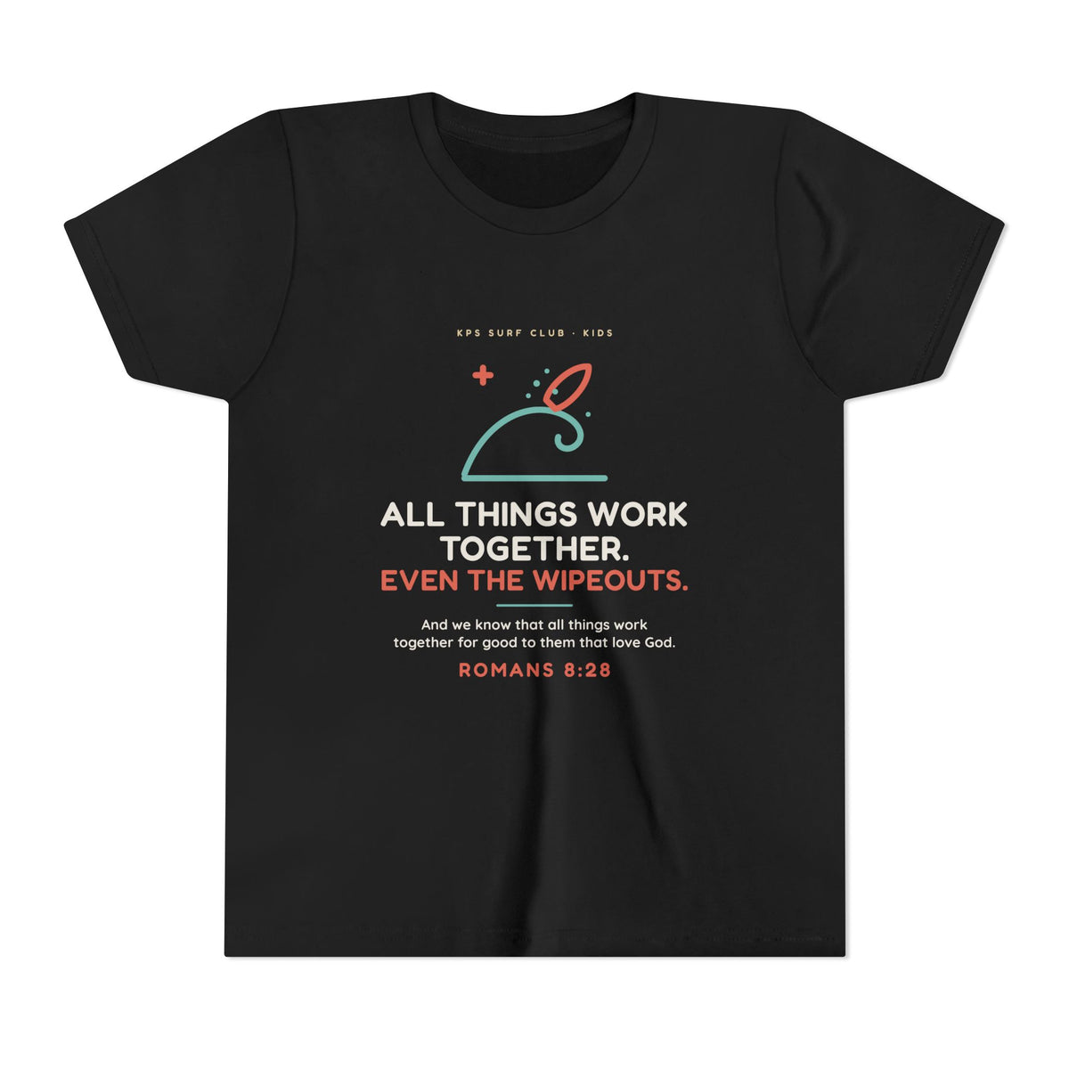 All Things Work Together (Even the Wipeouts) Youth Tee, Black, front view, ALL THINGS WORK TOGETHER. EVEN THE WIPEOUTS. Romans 8:28 (KJV)