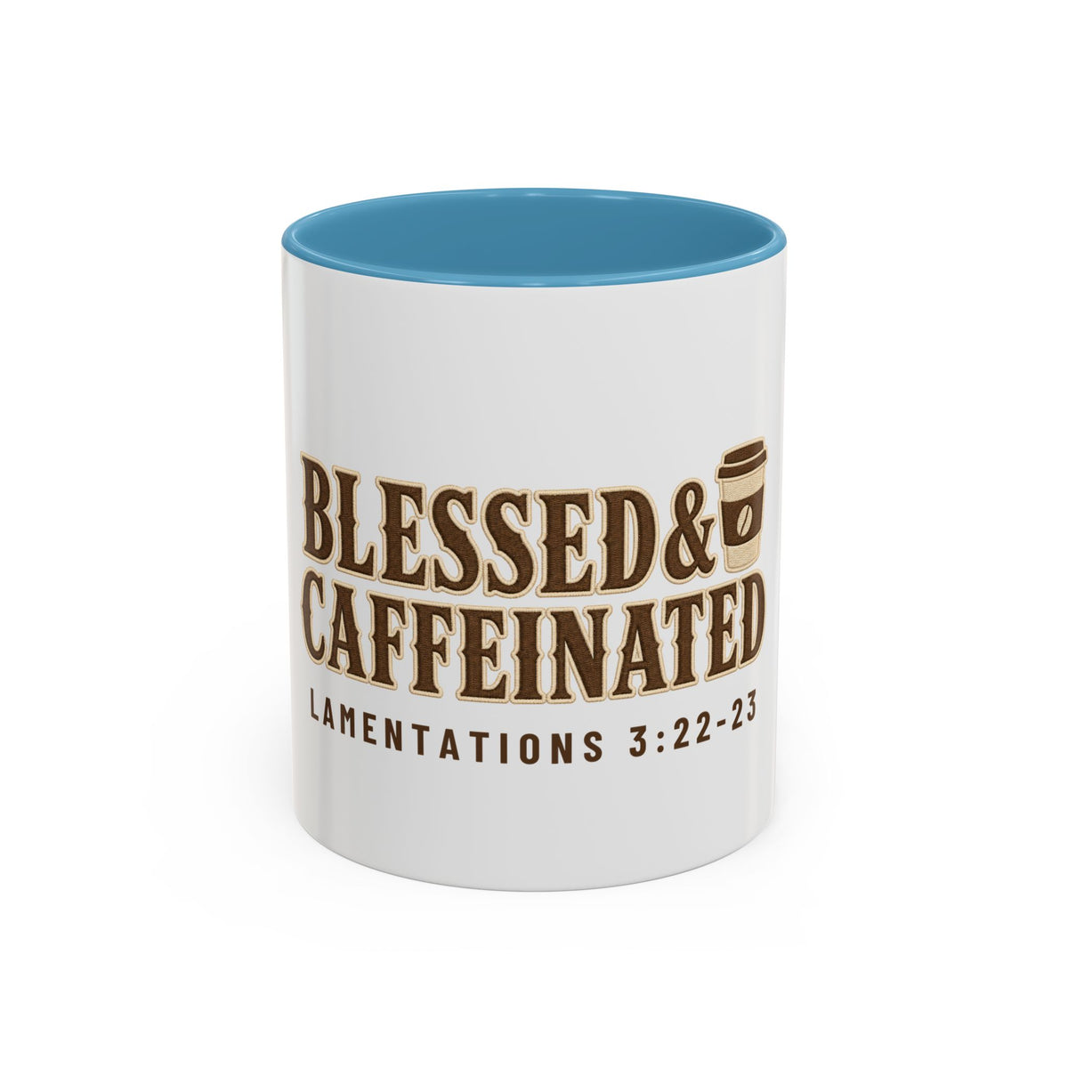 Blessed & Caffeinated Mug, mug, Light Blue inside and handle, front view, BLESSED & CAFFEINATED, Lamentations 3:22-23 (KJV)