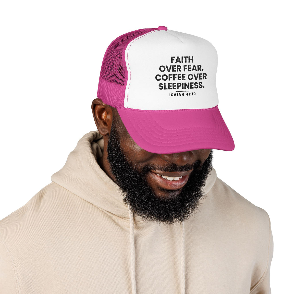 Faith Over Fear Trucker Cap in Hot Pink/White, worn by a man: FAITH OVER FEAR. COFFEE OVER SLEEPINESS. and ISAIAH 41:10 in black, Isaiah 41:10 (KJV)